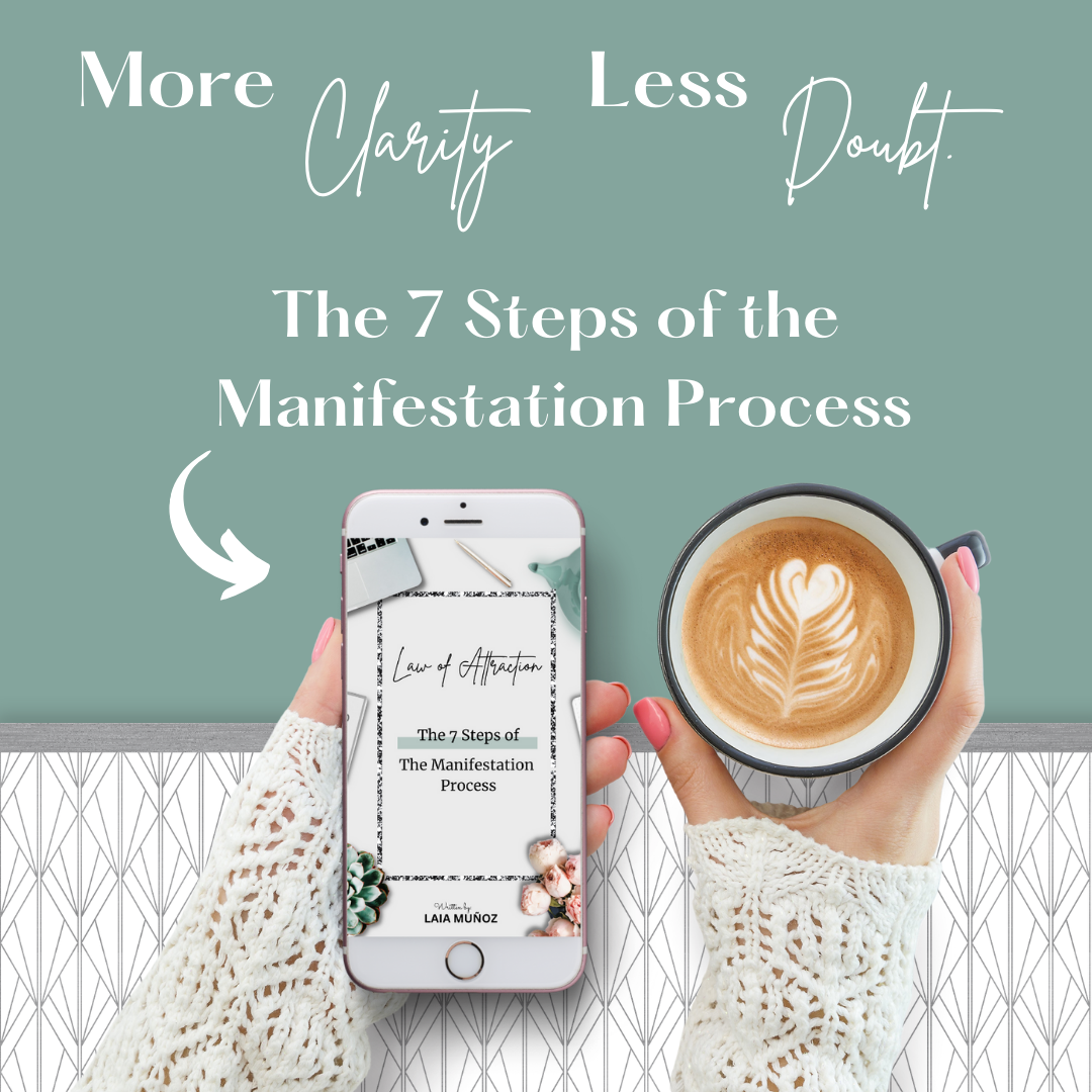 LAW OF ATTRACTION. The 7 Steps of the Manifestation Process - laiamunozauthor.com