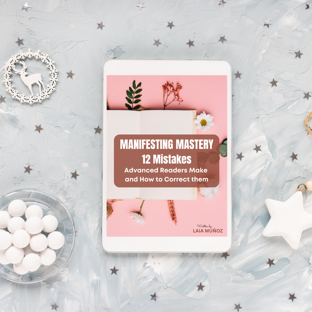 MANIFESTING MASTERY. 12 Mistakes Advanced Readers Make and How to Correct Them - laiamunozauthor.com