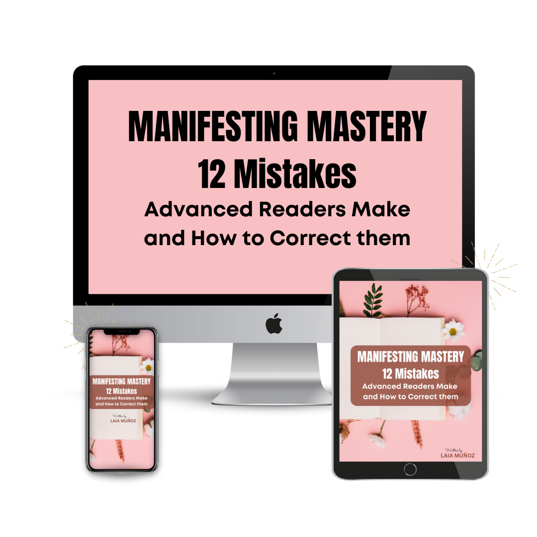 MANIFESTING MASTERY. 12 Mistakes Advanced Readers Make and How to Correct Them - laiamunozauthor.com