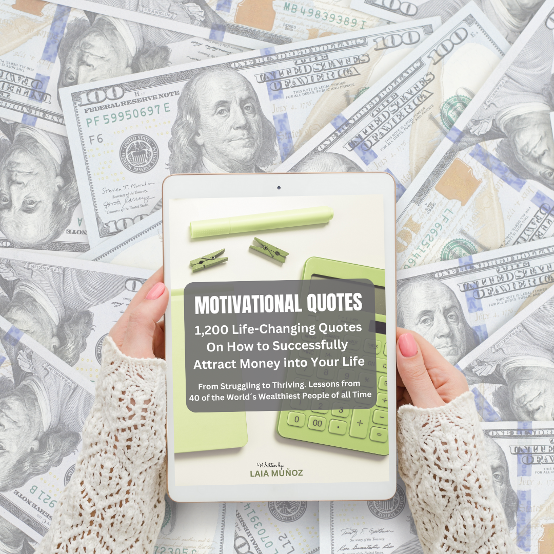 MOTIVATIONAL QUOTES. 1,200 Life-changing Quotes on How to Successfully Attract Money into your Life - laiamunozauthor.com